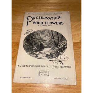 Preservation Of Wild Flowers By E.M. Gress General Bulletin No. 508 Paperback